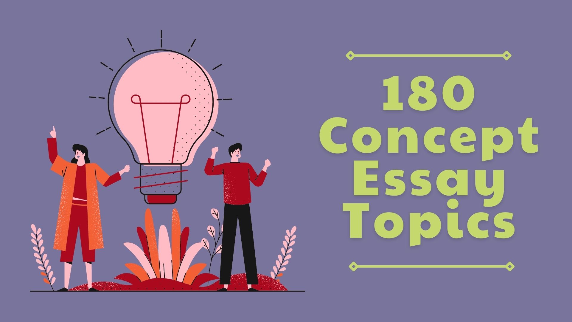 180 Concept Essay Topics And Ideas For Students