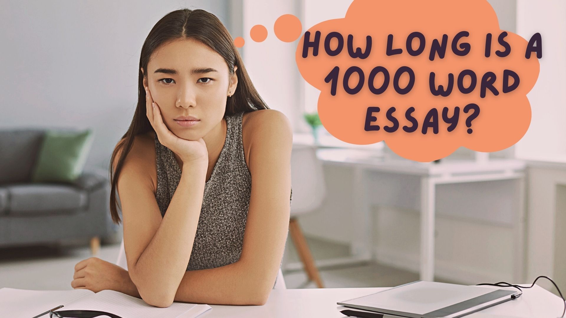 How Long Is A 1000 Word Essay And How To Write One?