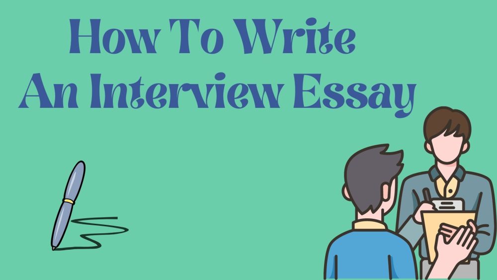 how to write an interview essay