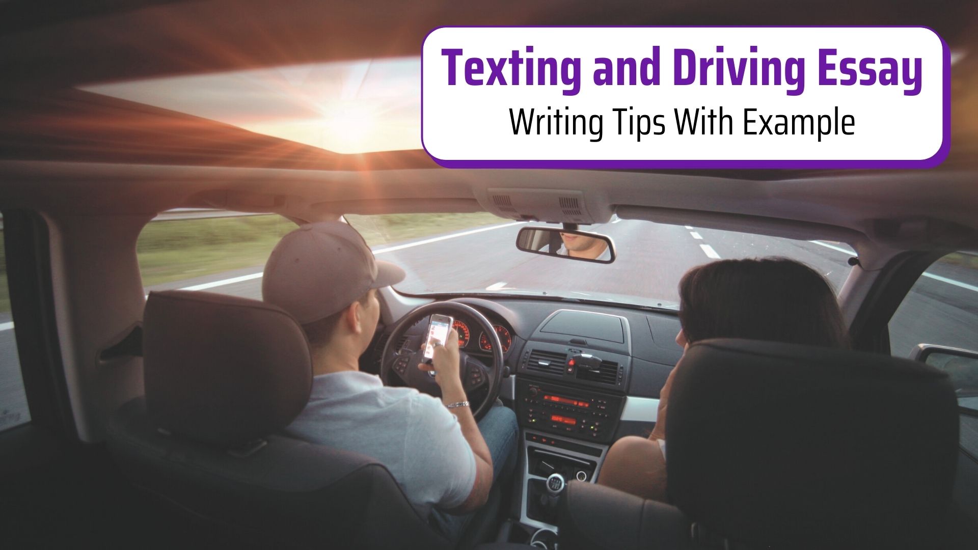 Texting and Driving Essay: Writing And Editing Tips
